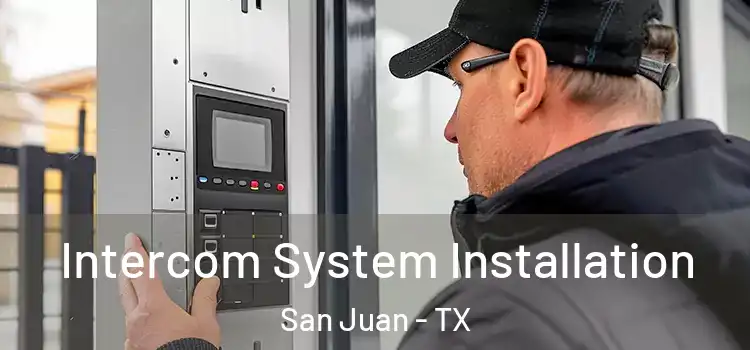  Intercom System Installation San Juan - TX
