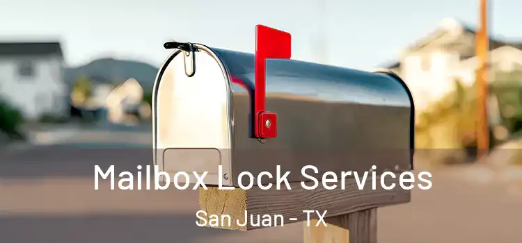 Mailbox Lock Services San Juan - TX